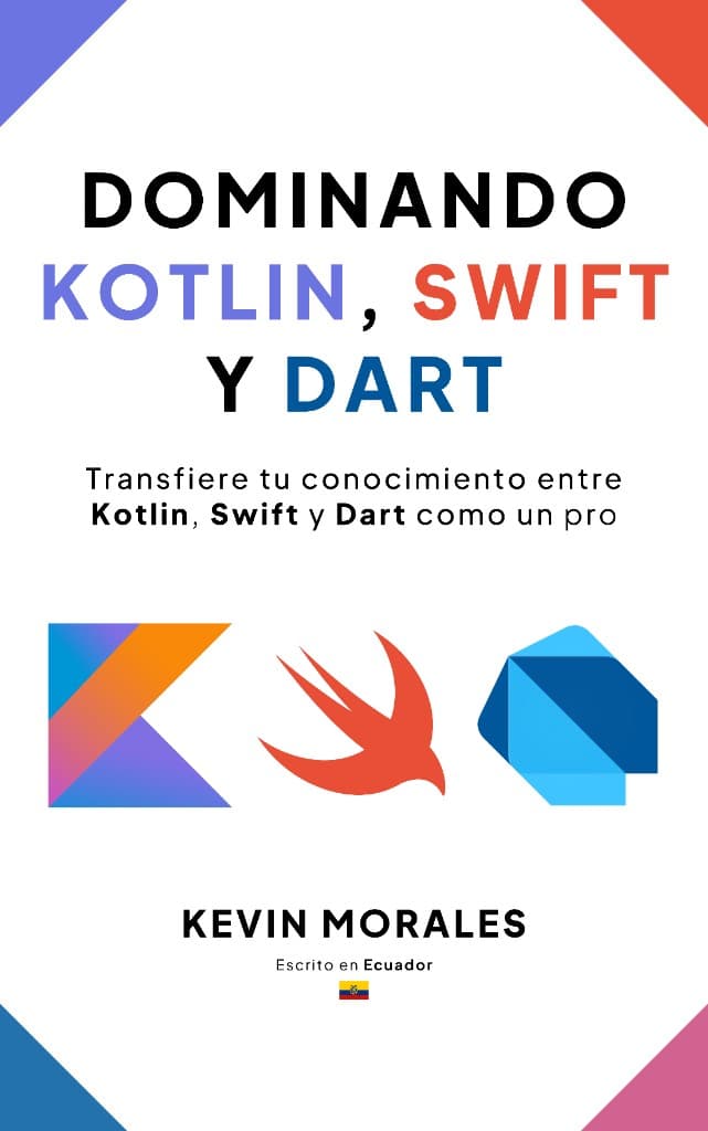 Dominando Kotlin, Swift y Dart